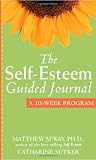 The Self-Esteem Guided Journal: A 10-Week Program (New Harbinger Guided Journal)