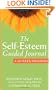 The Self-Esteem Guided Journal: A 10-Week Program (New Harbinger Guided Journal)
