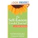 The Self-Esteem Guided Journal: A 10-Week Program (New Harbinger Guided Journal)
