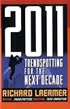 2011: Trendspotting for the Next Decade
