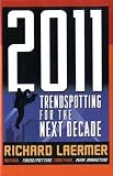 2011: Trendspotting for the Next Decade