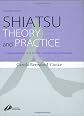 Shiatsu Theory and Practice: A comprehensive text for the student and professional