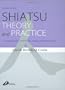 Shiatsu Theory and Practice: A comprehensive text for the student and professional