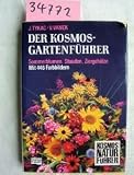 Produkt-Bild: Der Kosmos - Gartenf&uuml;hrer. Sommerblumen, Stauden, Ziergeh&ouml;lze
