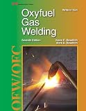 Oxyfuel Gas Welding [Paperback] [2011] Seventh Edition, Textbook Ed. Kevin E. Bowditch, Mark A. Bowditch