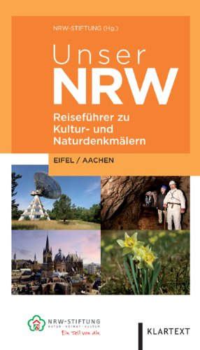 Unser NRW - Eifel / Aachen: Reiseführer zu den Kultur- und Naturdenkmälern in Nordrhein-Westfalen Image of Unser NRW - Eifel / Aachen: Reiseführer zu den Kultur- und Naturdenkmälern in Nordrhein-Westfalen