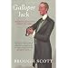 Galloper Jack: A Grandson's Search for a Forgotten Hero