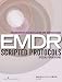 Eye Movement Desensitization and Reprocessing (EMDR) Scripted Protocols: Special Popu...