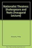 Nationalist theatres : Shakespeare and Yeats