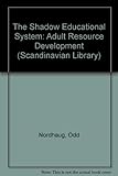 The shadow educational system : adult resource development