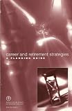 Career and Retirement Strategies: A Planning Guide