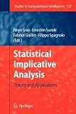 Statistical Implicative Analysis: Theory and Applications (Studies in Computational Intelligence)