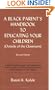 A Black Parent's Handbook to Educating Your Children (Outside of the Classroom)