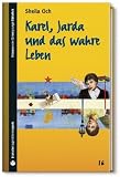 SZ Junge Bibliothek Jugendliteraturpreis, Bd - 16: Karel, Jarda und das wahre Leben - Sheila Och