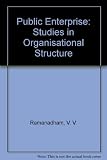 Public enterprise : studies in organisational structure