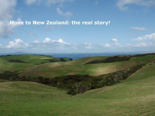 Move to New Zealand: the real story