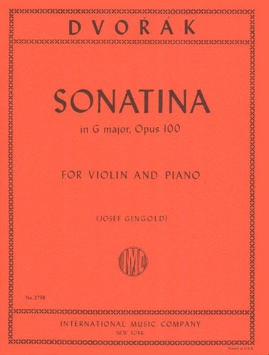 Dvorak: Sonatina in G Major, Op. 100 - For Violin and Piano