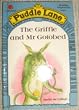 The Griffle and Mr. Gotobed (Puddle Lane reading programme)