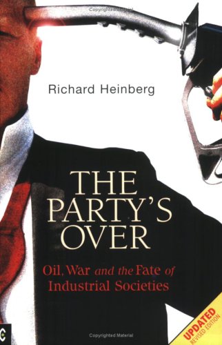 Party's Over: Oil, War and the Fate of Industrial Societies