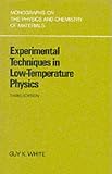 Experimental Techniques in Low-temperature Physics (Monographs on the Physics & Chemistry of Materials)