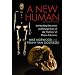 A New Human: The Startling Discovery and Strange Story of the "Hobbits" of Flores, Indonesia, Updated Paperback Edition
