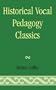 Historical Vocal Pedagogy Classics