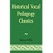 Historical Vocal Pedagogy Classics
