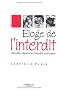 Eloge de l'interdit, Interdit cr�ateur et interdit castrateur