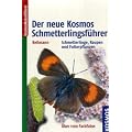 Der neue Kosmos-Schmetterlingsf�hrer: Schmetterlinge, Raupen und Futterpflanzen