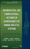 Mathematical and Computational Methods and Algorithms in Biomechanics: Human Skeletal Systems (Wiley Series in Bioinformatics)