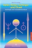 Zoom Produkt-Bild: Opfer, Retter, Verfolger und Chaot: Astrologie und Transaktionsanalyse