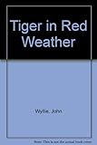 A tiger in red weather