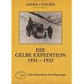 Citroen Die Gelbe Expedition. Beirut - Peking 1931 - 32, Swan Gro�band, 151 Seiten, phantastische Bilder