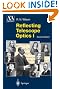 Reflecting Telescope Optics I: Basic Design Theory and its Historical Development (Astronomy and Astrophysics Library) (Pt. 1)