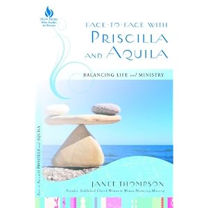 Face-to-Face with Priscilla and Aquila: Balancing Life and Ministry (New Hope Bible Studies for Women)