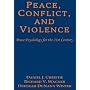 Peace, Conflict, and Violence : Peace Psychology for the 21st Century