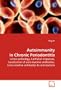 Autoimmunity in Chronic Periodontitis: Lesion pathology, Epithelial responses, Localization of auto-reactive antibodies, Cross-reactive antibodies to oral bacteria