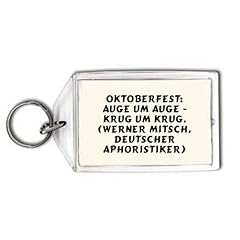 Oktoberfest: Auge um Auge - Krug um Krug. (Werner Mitsch, deutscher Aphoristiker) Schl�sselhalter