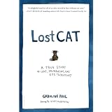 Lost Cat: A True Story of Love, Desperation, and GPS Technology