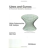 Lines and Curves: A Practical Geometry Handbook