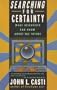 Searching for Certainty: What Scientists Can Know about the Future