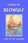 Stories of Beowulf Told to the Children