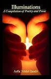 Illuminations: A Compilation of Poetry and Prose
