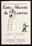 Eats, shoots & leaves : the zero tolerance approach to punctuation
