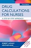 Drug Calculations for Nurses: A Step-by-step Approach