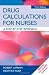 Books : Drug Calculations for Nurses: A Step-by-step Approach