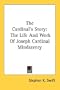 The Cardinal's Story: The Life And Work Of Joseph Cardinal Mindszenty