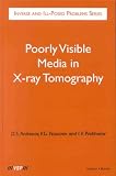 Poorly Visible Media in X-Ray Tomography (Inverse & Ill-posed Problems Series)