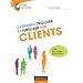 Comment trouver et fid�liser vos clients - 7 cl�s pour vendre plus et mieux