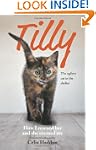 Tilly: The Ugliest Cat: How I Rescued...